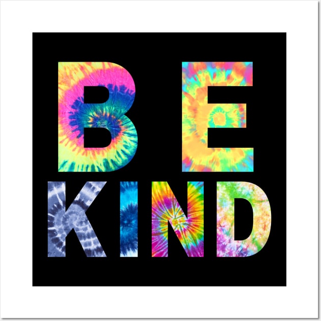 be kind tie dye Wall Art by Gunung Rinjani